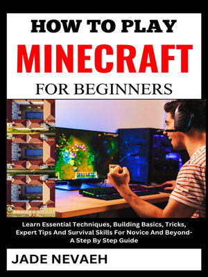cover image of HOW TO PLAY MINECRAFT FOR BEGINNERS